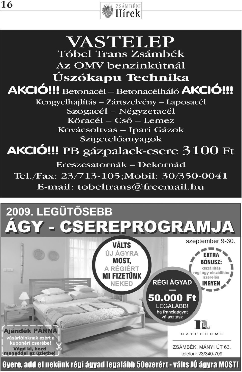 !! Kengyelhajlítás Zártszelvény Laposacél Szögacél Négyzetacél Köracél Cső Lemez