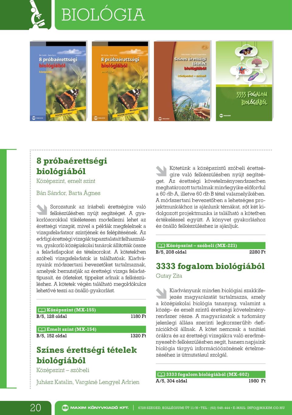 A tananyaghoz szorosan nem kötődő, ám a tantárgyi alapműveltséghez nélkülözhetetlen fogalmak magyarázatával kiegészítve a középiskolások mellett a felsőoktatásban továbbtanulók számára is