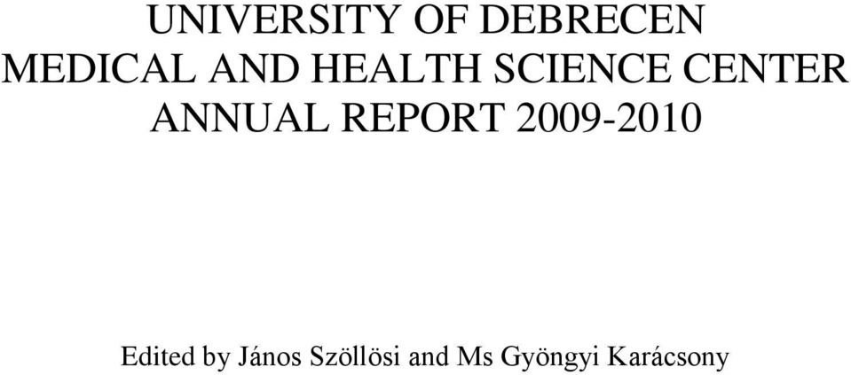 REPORT 2009-2010 Edited by János
