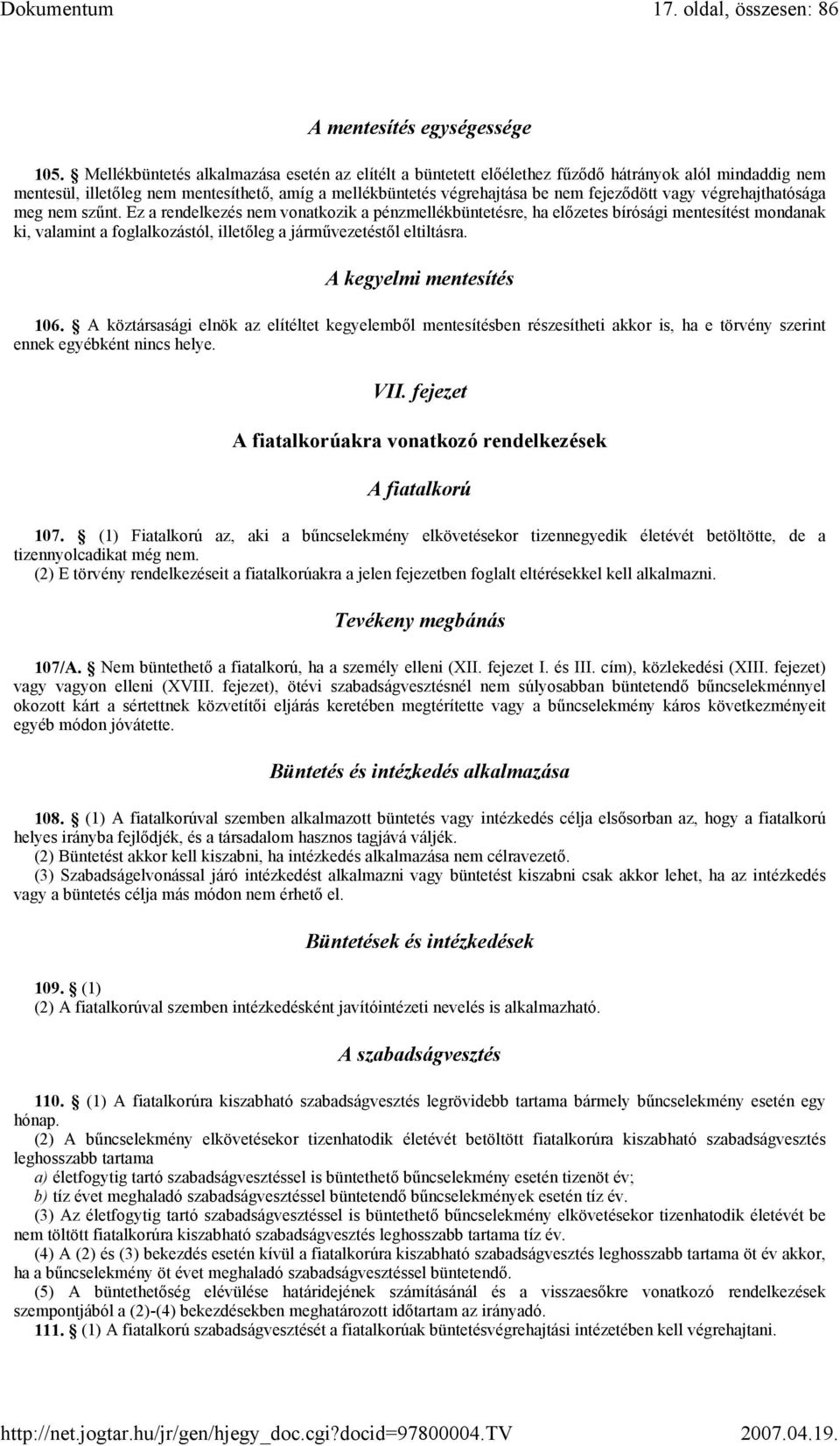 végrehajthatósága meg nem szűnt.