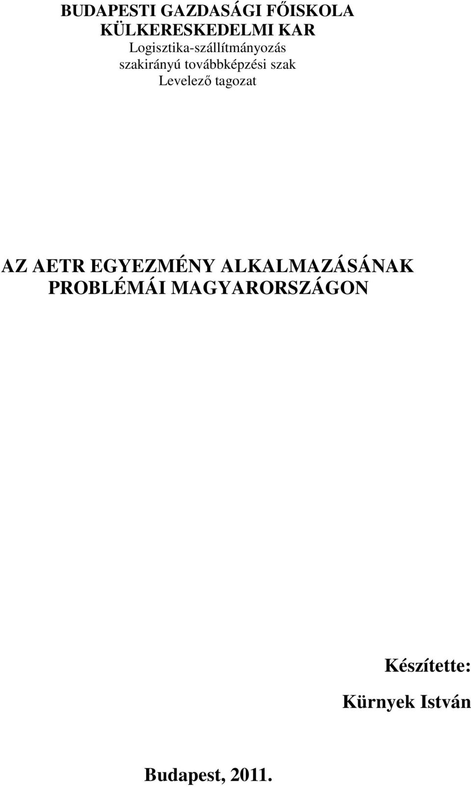 szak Levelező tagozat AZ AETR EGYEZMÉNY ALKALMAZÁSÁNAK