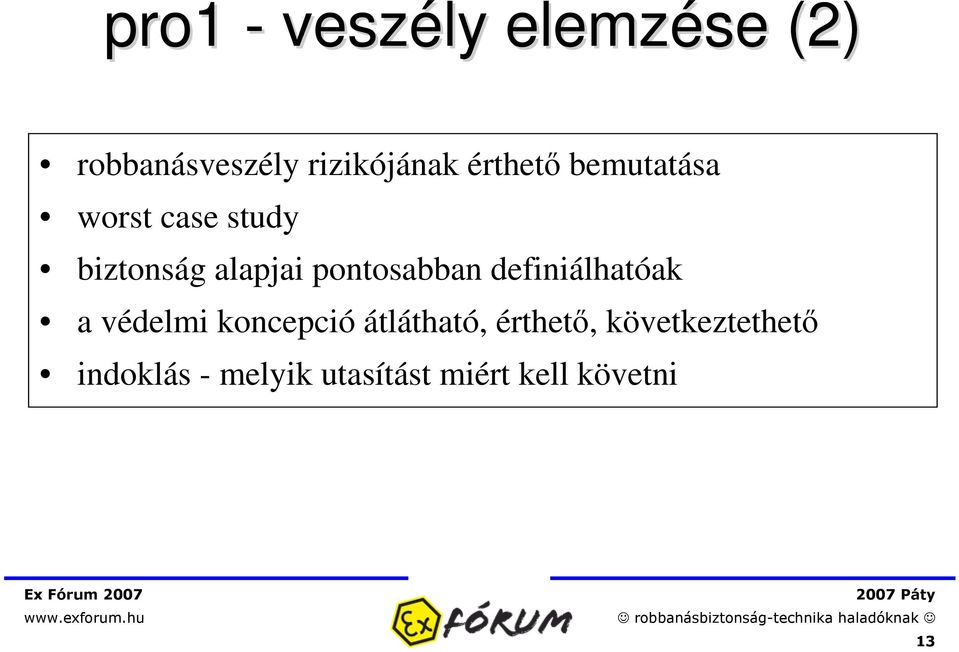 pontosabban definiálhatóak a védelmi koncepció átlátható,