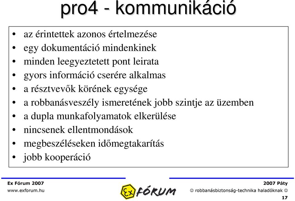körének egysége a robbanásveszély ismeretének jobb szintje az üzemben a dupla