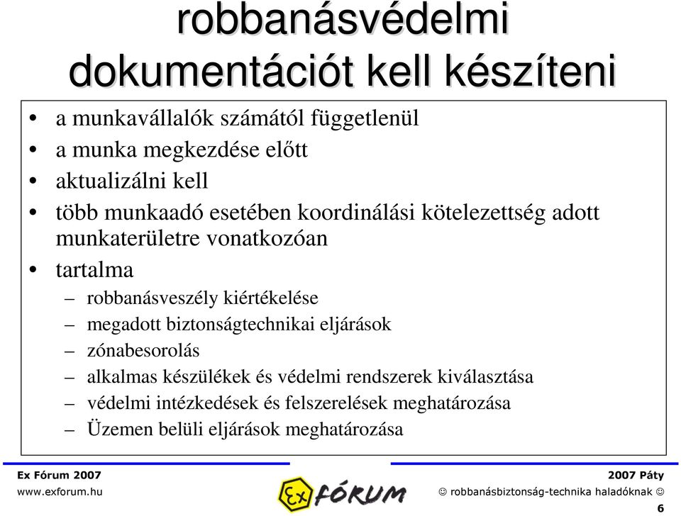 robbanásveszély kiértékelése megadott biztonságtechnikai eljárások zónabesorolás alkalmas készülékek és