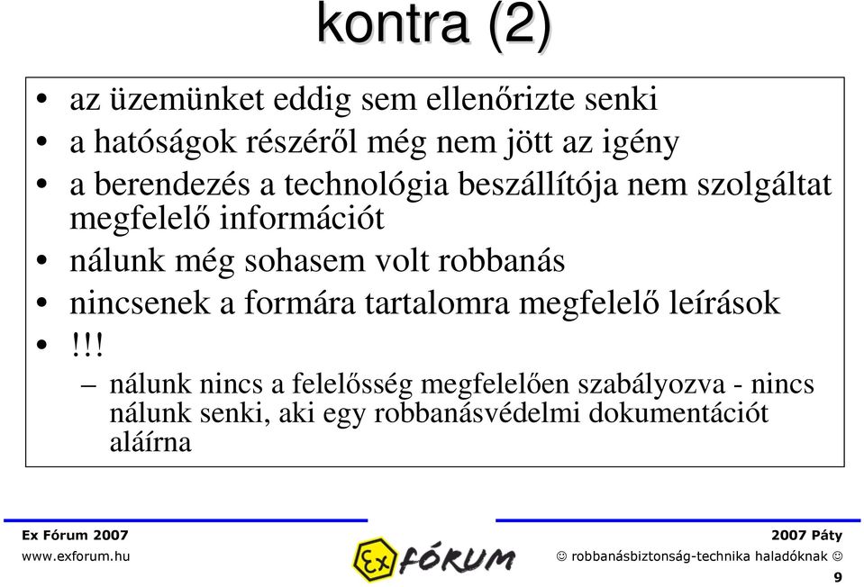 sohasem volt robbanás nincsenek a formára tartalomra megfelel leírások!