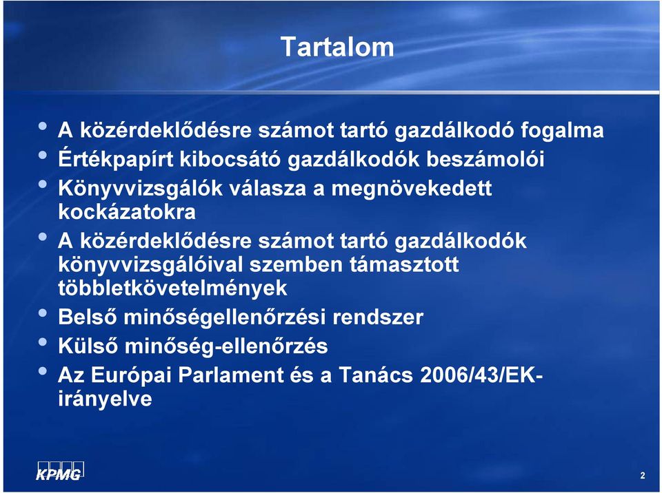 számot tartó gazdálkodók könyvvizsgálóival szemben támasztott többletkövetelmények Belső