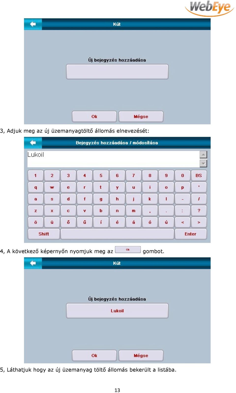 nyomjuk meg az gombot.