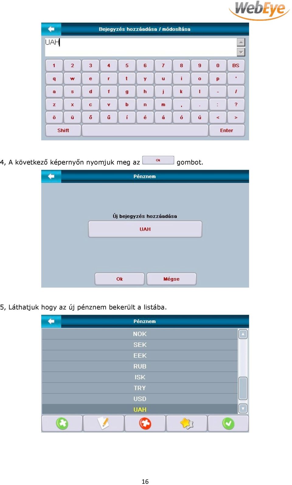 5, Láthatjuk hogy az új