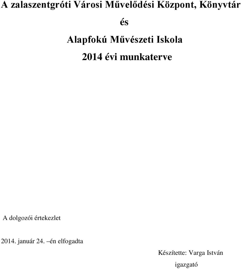 munkaterve A dolgozói értekezlet 2014.