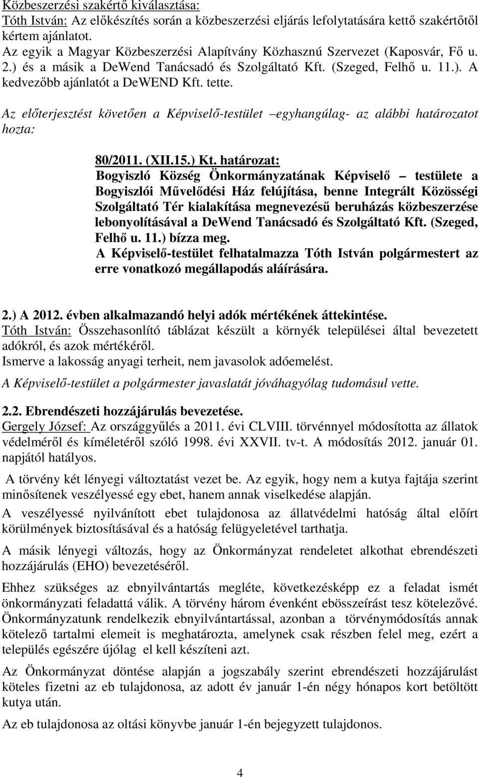 80/2011. (XII.15.) Kt.