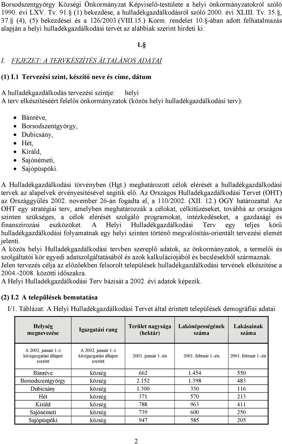 FEJEZET: A TERVKÉSZÍTÉS ÁLTALÁNOS ADATAI (1) I.