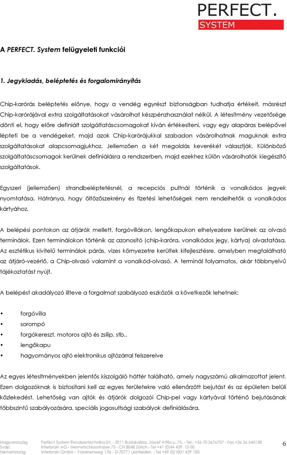 készpénzhasználat nélkül.