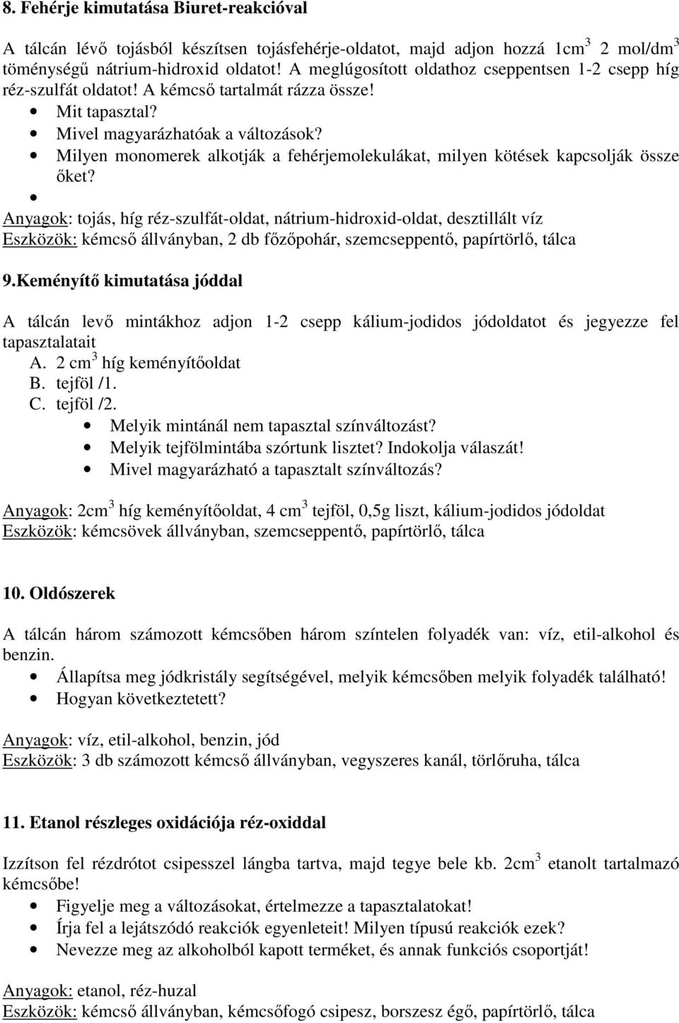 Milyen monomerek alkotják a fehérjemolekulákat, milyen kötések kapcsolják össze őket?