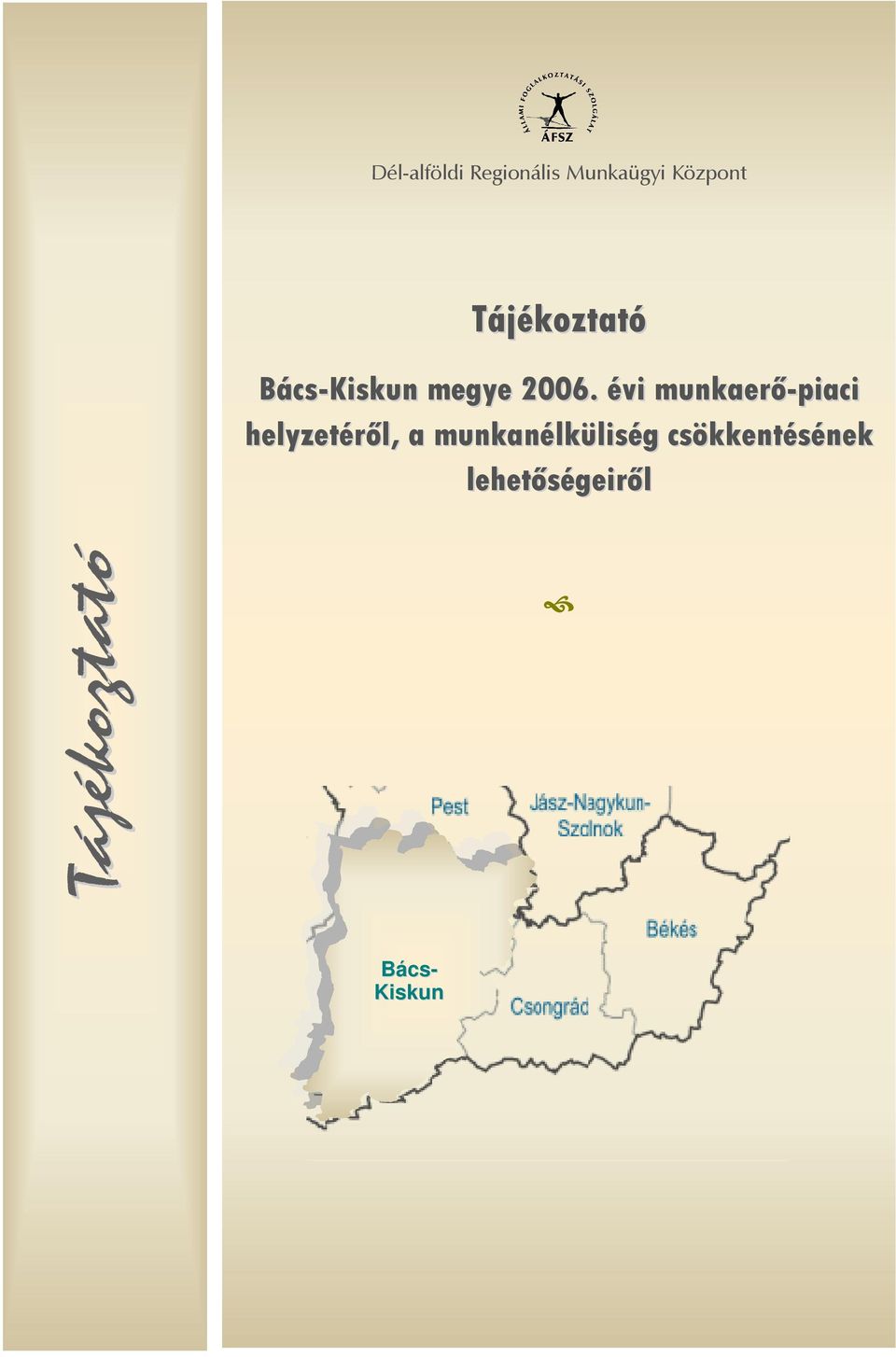 évi munkaerő-piaci helyzetéről, a