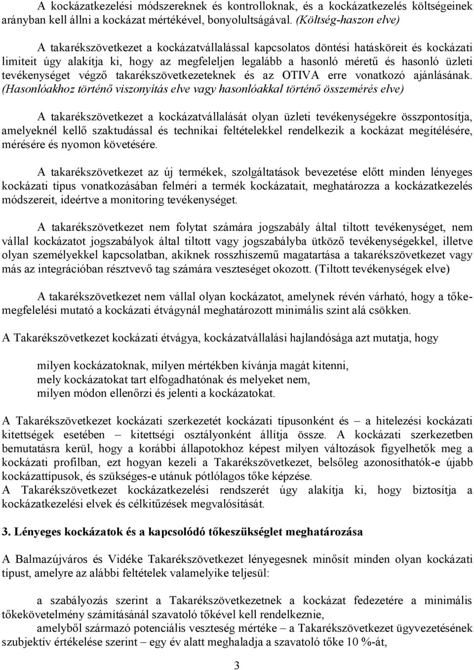 tevékenységet végző takarékszövetkezeteknek és az OTIVA erre vonatkozó ajánlásának.