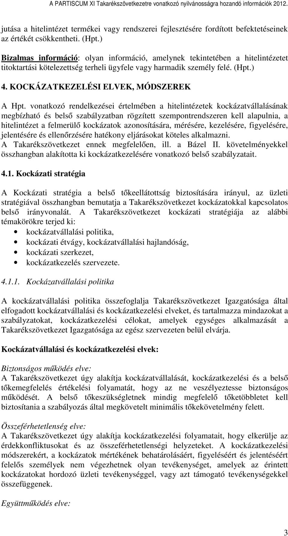 KOCKÁZATKEZELÉSI ELVEK, MÓDSZEREK A Hpt.