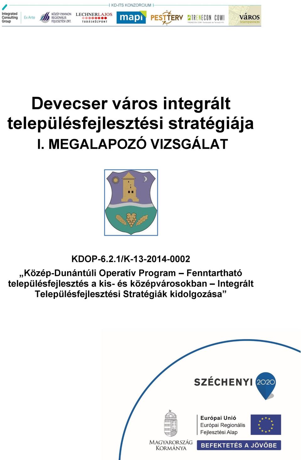 1/K-13-2014-0002 Közép-Dunántúli Operatív Program Fenntartható