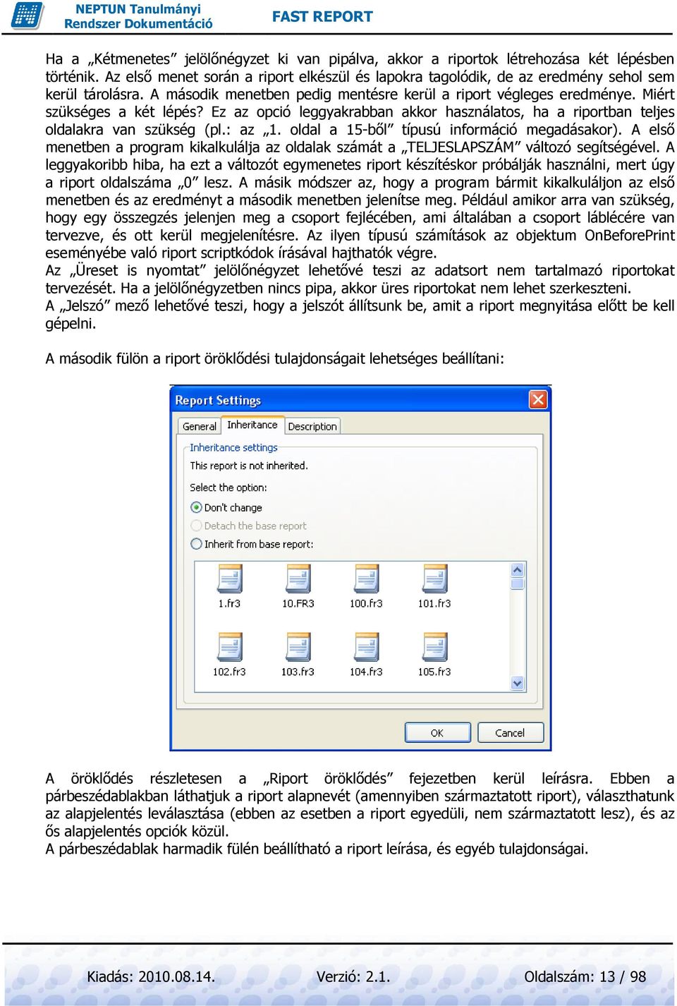 oldal a 15-bıl típusú információ megadásakor). A elsı menetben a program kikalkulálja az oldalak számát a TELJESLAPSZÁM változó segítségével.