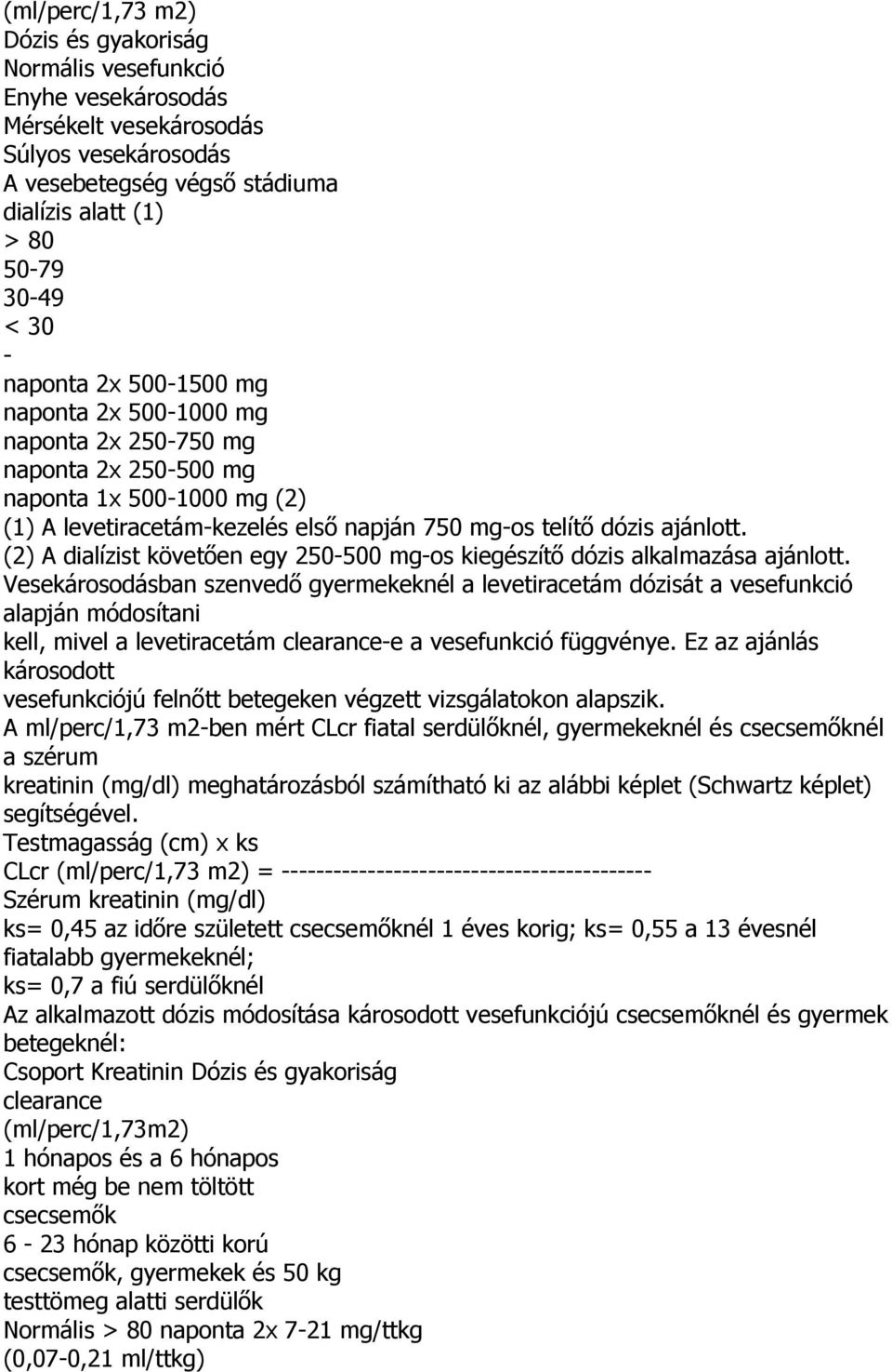 1. A GYÓGYSZER MEGNEVEZÉSE Keppra 250 mg filmtabletta 2. MINŐSÉGI ÉS  MENNYISÉGI ÖSSZETÉTEL 250 mg levetiracetám filmtablettánként. - PDF  Ingyenes letöltés