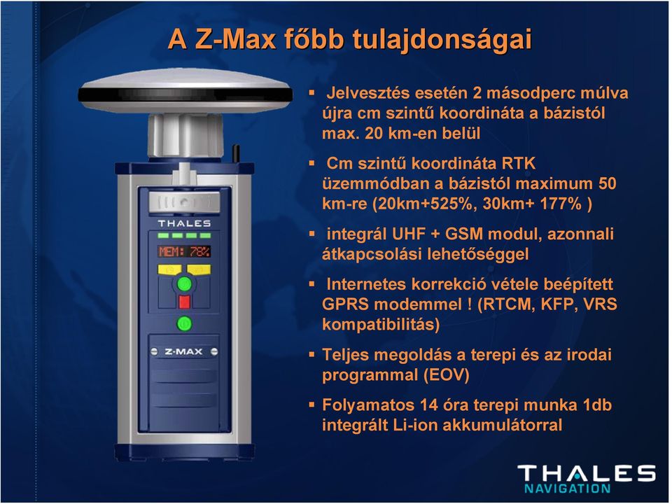 GSM modul, azonnali átkapcsolási lehetőséggel Internetes korrekció vétele beépített GPRS modemmel!