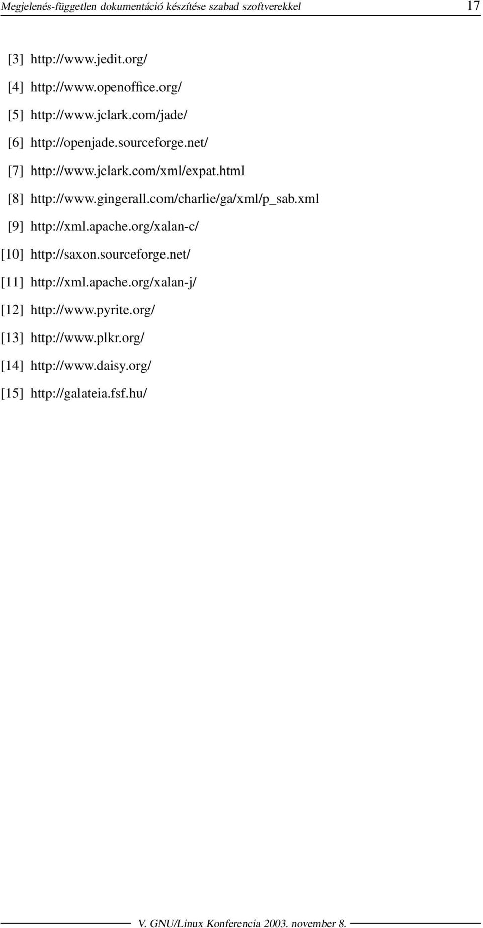 html [8] http://www.gingerall.com/charlie/ga/xml/p_sab.xml [9] http://xml.apache.org/xalan-c/ [10] http://saxon.sourceforge.