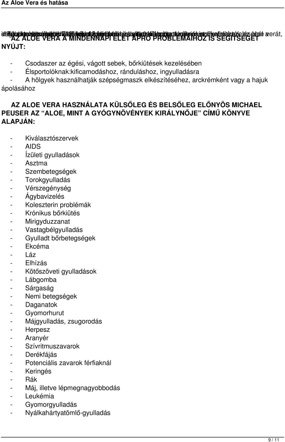 aloe vera erősítikezelésénél az az aloe averát, AZ ALOE VERA A MINDENNAPI ÉLET APRÓ PROBLÉMÁIHOZ IS SEGÍTSÉGET NYÚJT: Csodaszer az égési, vágott sebek, bőrkiütések kezelésében