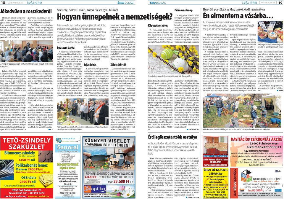 Egy pénteki előadás azt bizonyítja, hogy igen: a XVIII. Érdi Óvodai Szakmai Napok keretében dr. Kukla Balázs pszichiáter tartott előadást a témáról a Szivárvány Óvodában.