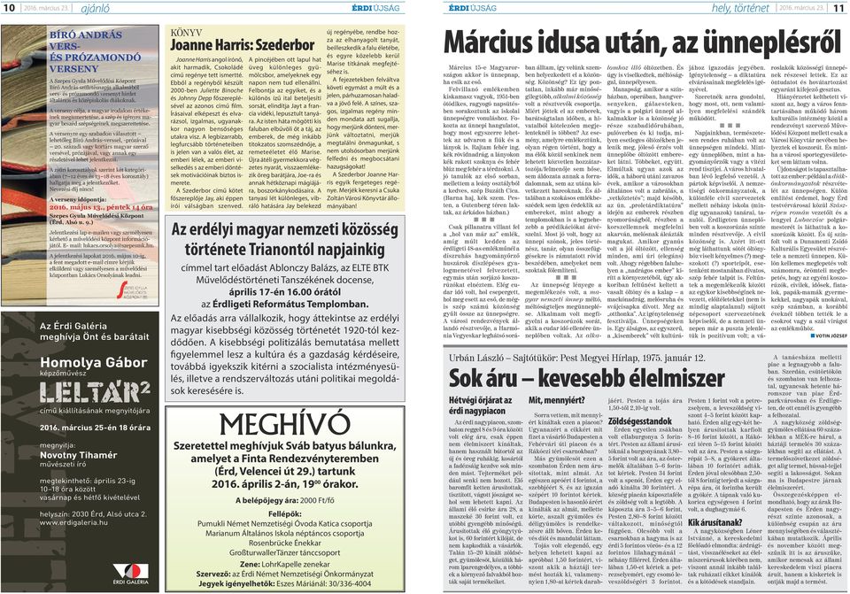 11 BÍRÓ ANDRÁS VERS- ÉS PRÓZAMONDÓ VERSENY A Szepes Gyula Művelődési Központ Bíró András születésnapja alkalmából vers- és prózamondó versenyt hirdet általános és középiskolás diákoknak.