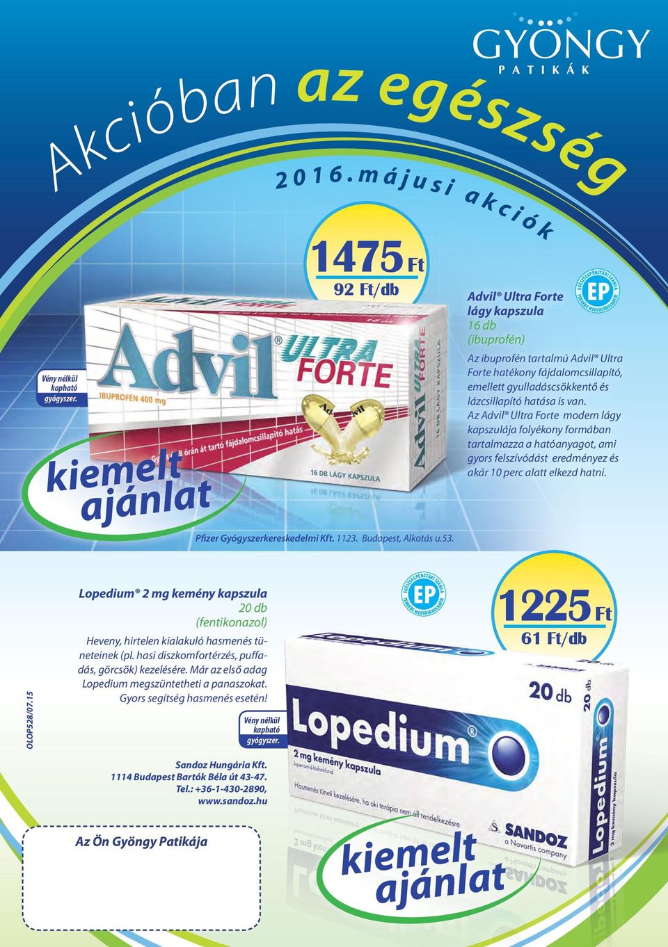 Az Advil Ultra Forte modern lágy kapszulája folyékony formában tartalmazza a hatóanyagot, ami gyors felszívódást eredményez és akár 10 perc alatt elkezd hatni. OLOP528/07.