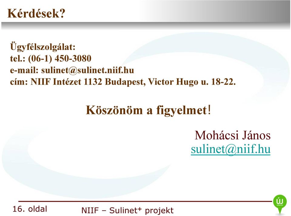hu cím: NIIF Intézet 1132 Budapest, Victor Hugo