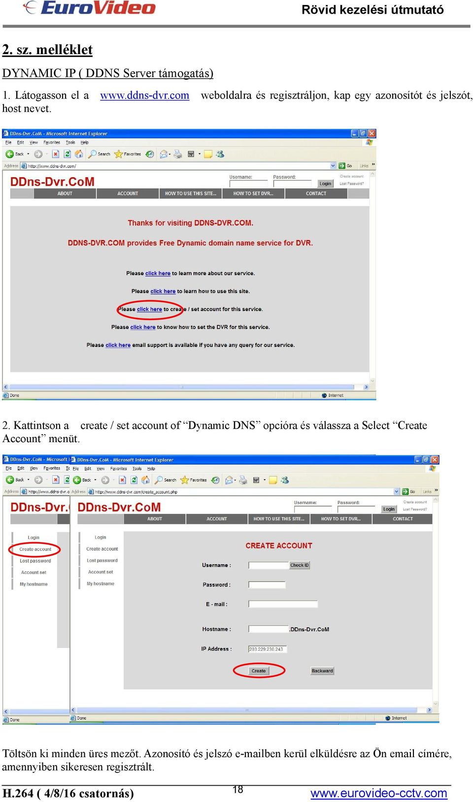 Kattintson a create / set account of Dynamic DNS opcióra és válassza a Select Create Account menüt.