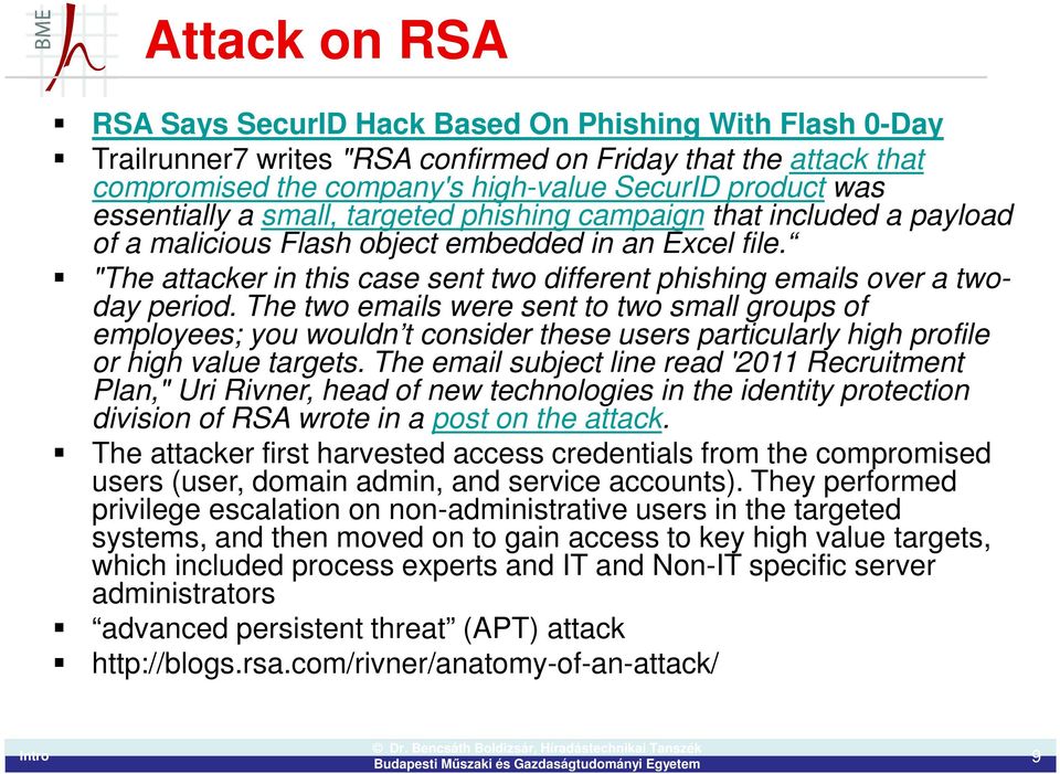 "The attacker in this case sent two different phishing emails over a twoday period.