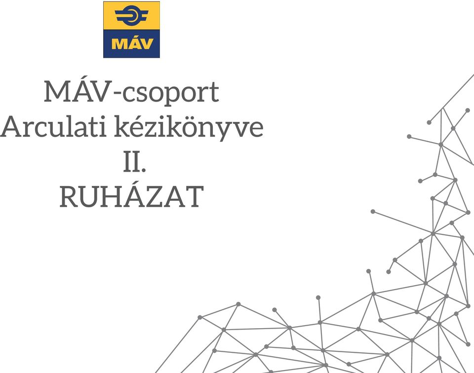 MÁV-csoport Arculati kézikönyve II. RUHÁZAT - PDF Ingyenes letöltés
