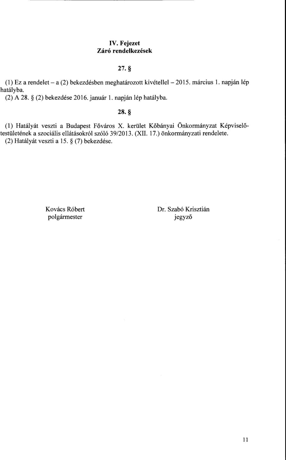 kerület Kőbányai Önkormányzat Képviselőtestületénekaszociális ellátásokról szóló 39/2013. (XII. 17.