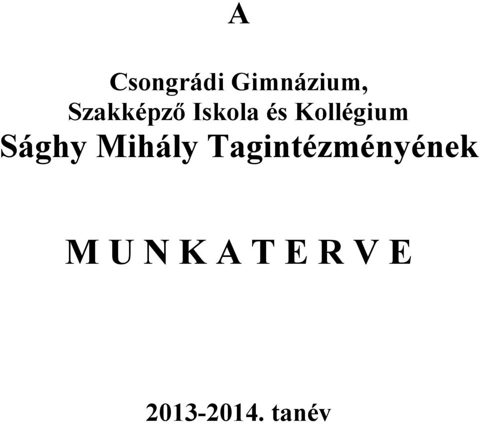 Sághy Mihály Tagintézményének