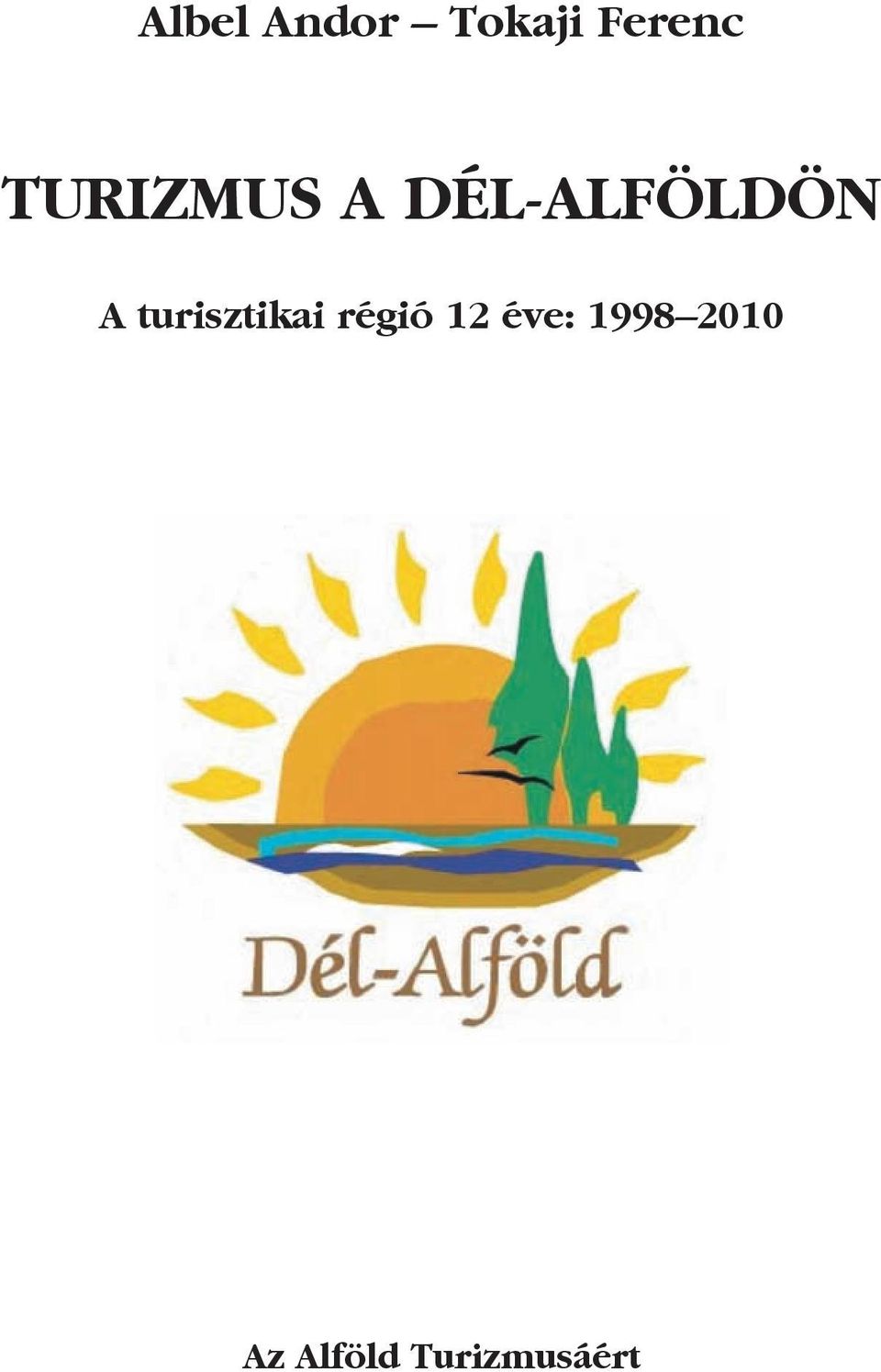 turisztikai régió 12 éve: