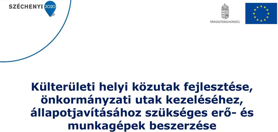 kezeléséhez, állapotjavításához