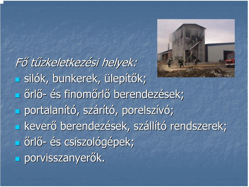 szárító,, porelszívó; keverő berendezések, száll