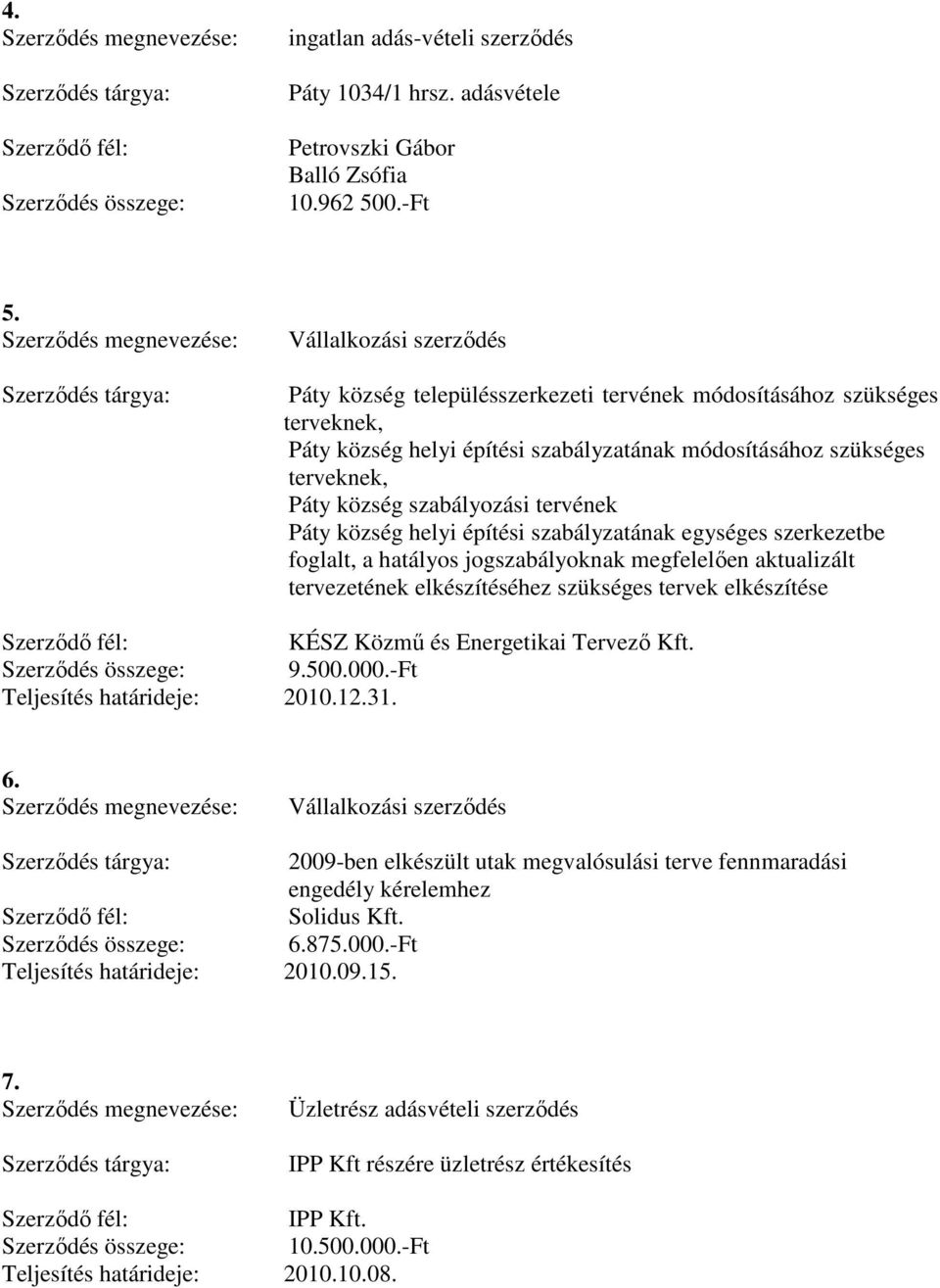 helyi építési szabályzatának egységes szerkezetbe foglalt, a hatályos jogszabályoknak megfelelően aktualizált tervezetének elkészítéséhez szükséges tervek elkészítése KÉSZ Közmű és Energetikai