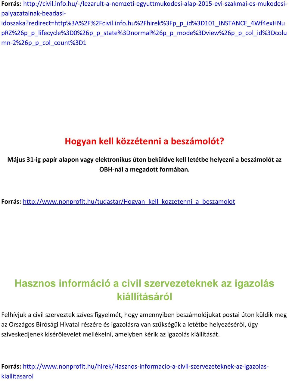 hu%2fhirek%3fp_p_id%3d101_instance_4wf4exhnu prz%26p_p_lifecycle%3d0%26p_p_state%3dnormal%26p_p_mode%3dview%26p_p_col_id%3dcolu mn-2%26p_p_col_count%3d1 Hogyan kell közzétenni a beszámolót?