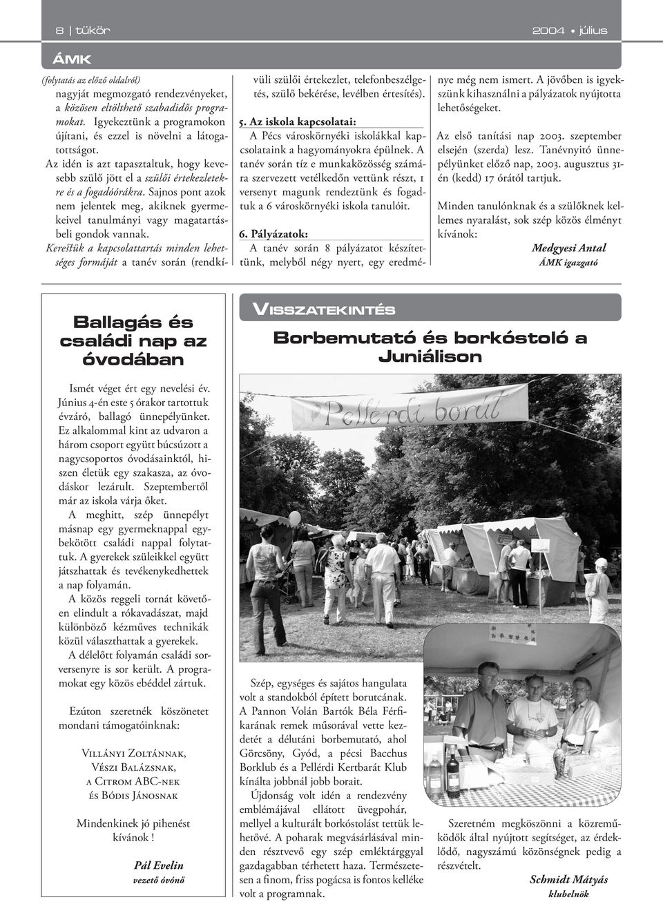 Sajnos pont azok nem jelentek meg, akiknek gyermekeivel tanulmányi vagy magatartásbeli gondok vannak.