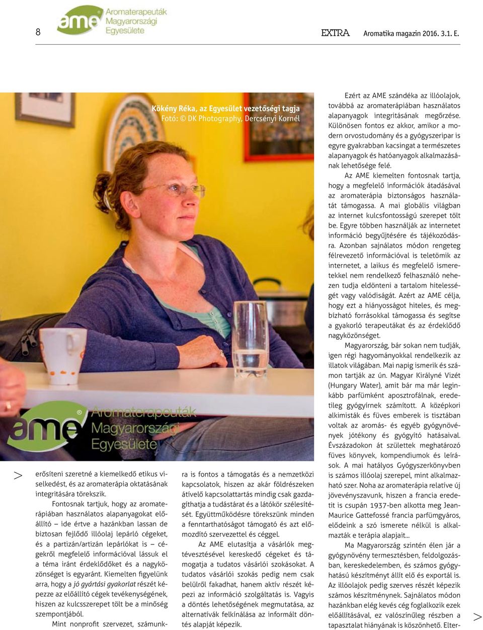 megfelelő információval lássuk el a téma iránt érdeklődőket és a nagyközönséget is egyaránt.