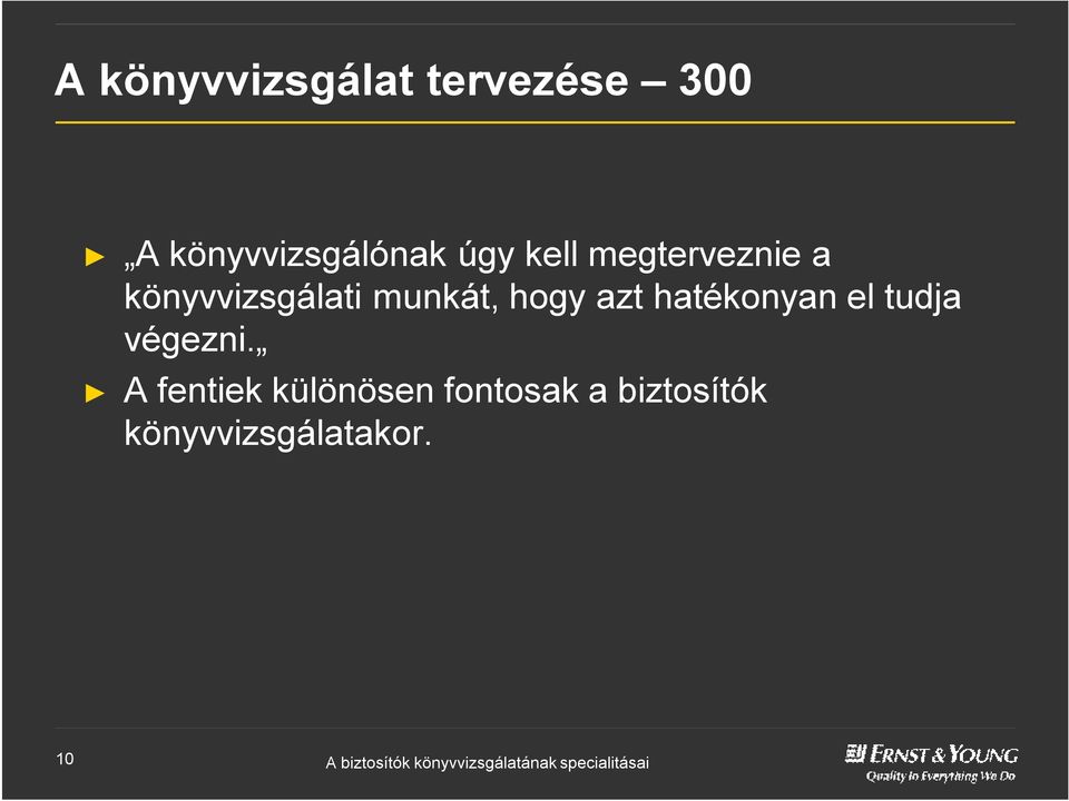 hogy azt hatékonyan el tudja végezni.