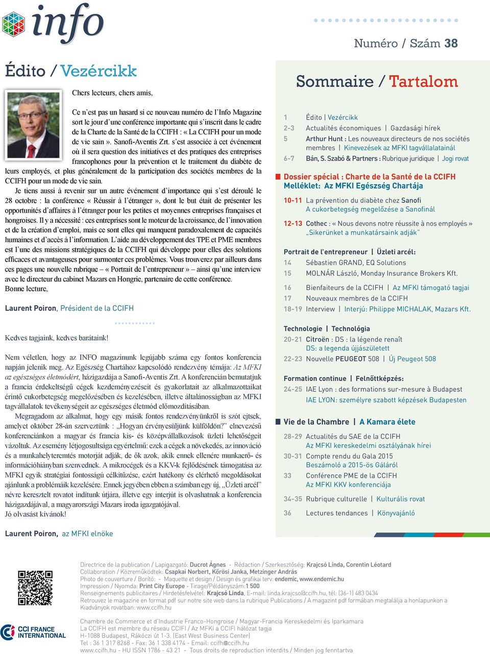 s est associée à cet événement où il sera question des initiatives et des pratiques des entreprises francophones pour la prévention et le traitement du diabète de leurs employés, et plus généralement