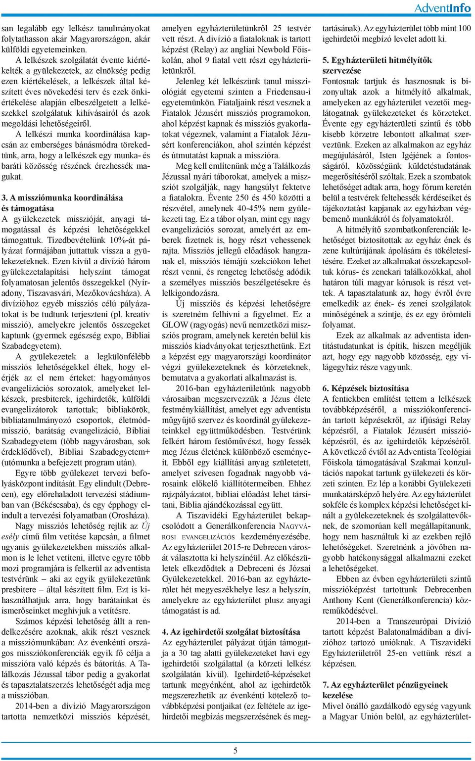 lelkészekkel szolgálatuk kihívásairól és azok megoldási lehetőségeiről.