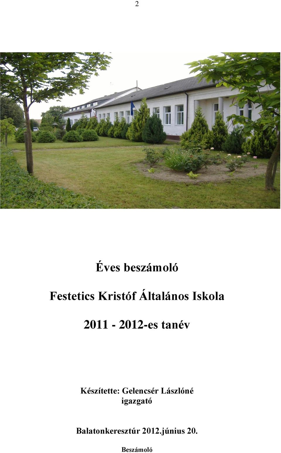 Készítette: Gelencsér Lászlóné