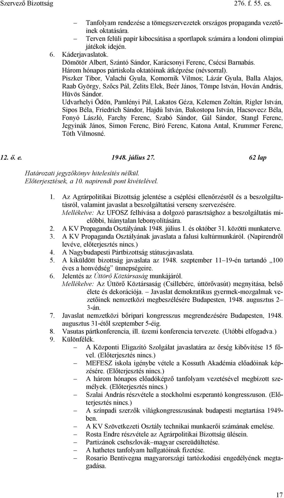 Három hónapos pártiskola oktatóinak átképzése (névsorral).