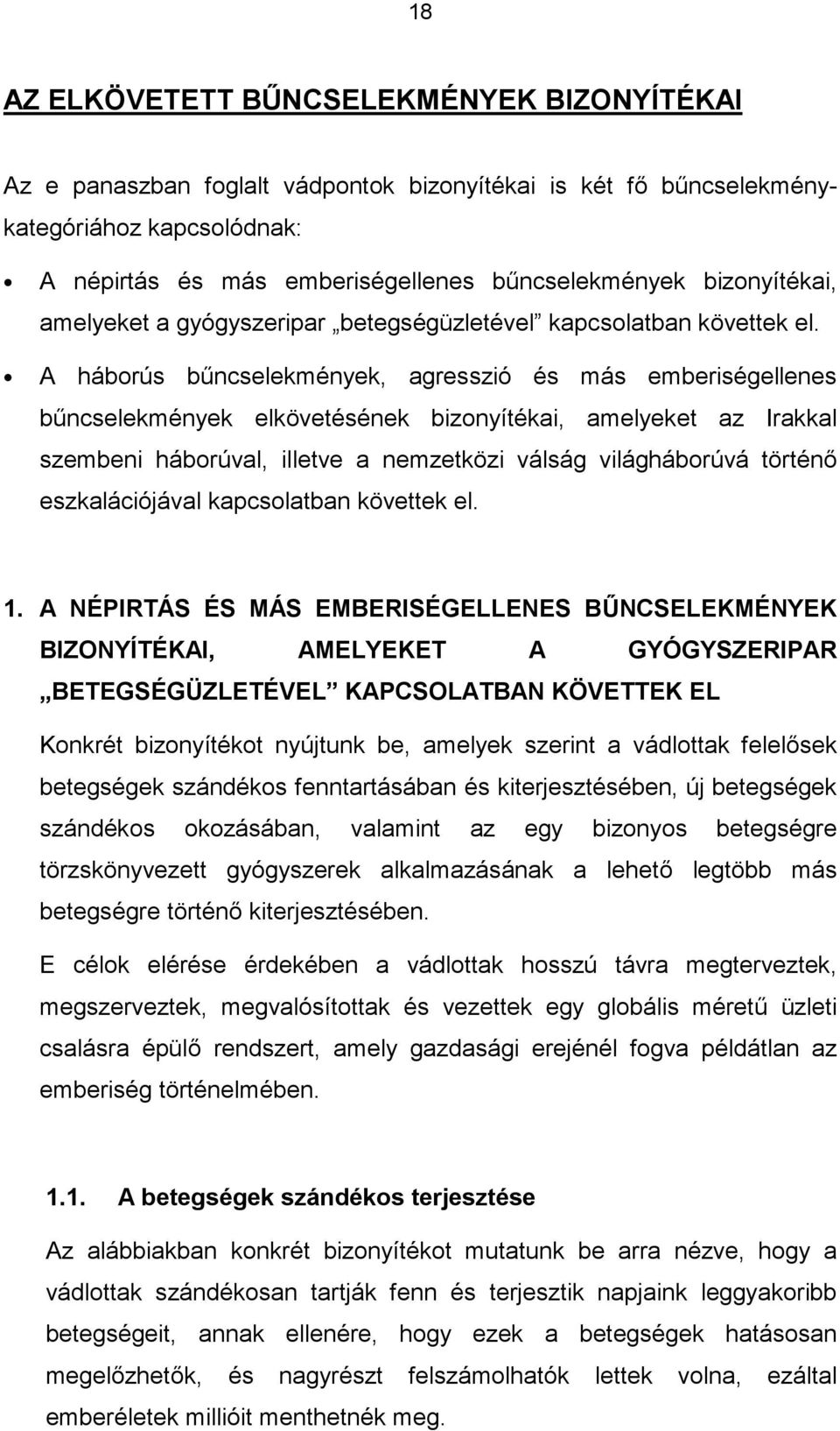 A háborús bűncselekmények, agresszió és más emberiségellenes bűncselekmények elkövetésének bizonyítékai, amelyeket az Irakkal szembeni háborúval, illetve a nemzetközi válság világháborúvá történő