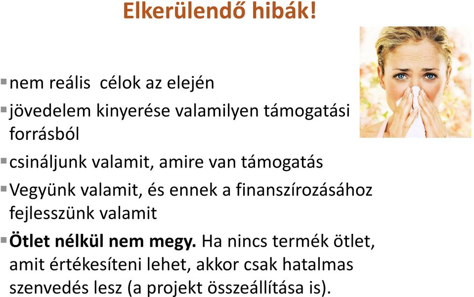 csináljunk valamit, amire van támogatás Vegyünk valamit, és ennek a