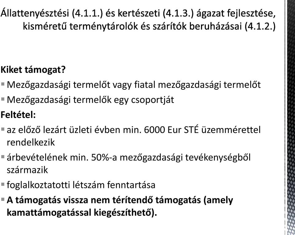 csoportját Feltétel: az előző lezárt üzleti évben min.